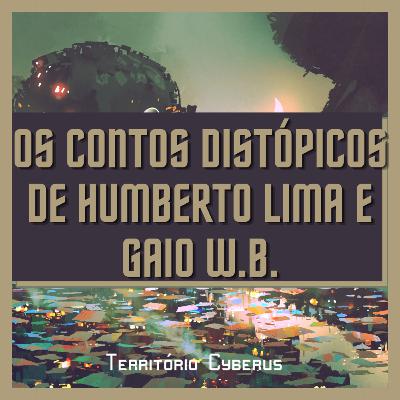 #23 — PANÓPTICO e os contos distópicos de Humberto Lima e Gaio W.B.