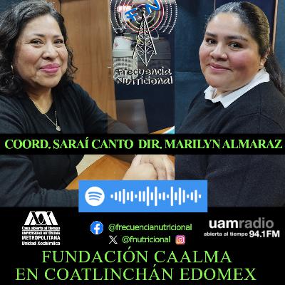 TEMA: Fundación CAALMA en Coatlinchán EDOMEX INVITADAS: Saraí Canto y Marilyn Almaraz PROGRAMA: 569 TEMA: Fundación CAALMA en Coatlinchán EDOMEX INVITADAS: Saraí Canto y Marilyn Almaraz PROGRAMA: 569