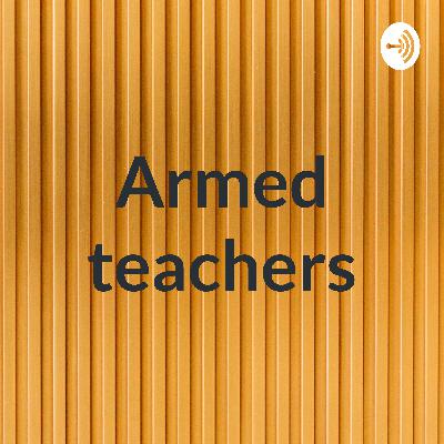 Armed teachers