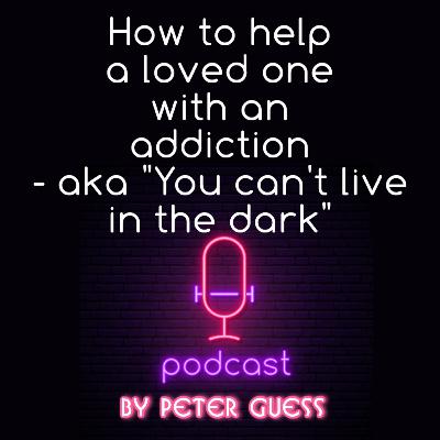 How To Help A Loved One With An Addiction [part of Addiction Online Lifeline]