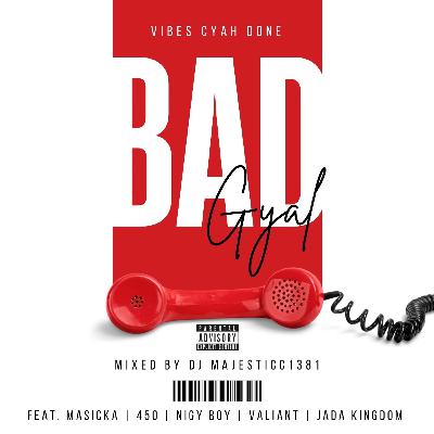 VCD - Bad Gyal