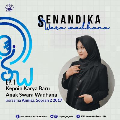 1. Kepoin Karya Baru Anak Swara Wadhana Bersama Annisa 1. Kepoin Karya Baru Anak Swara Wadhana Bersama Annisa