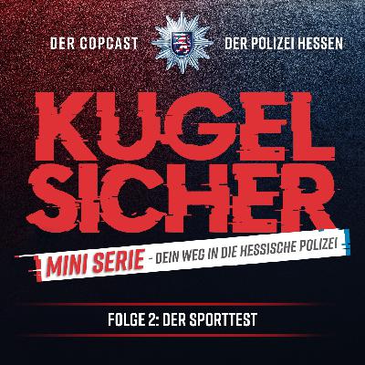 Folge #60 - "Dein Weg in die Hessische Polizei“ – Folge 2: Der Sporttest