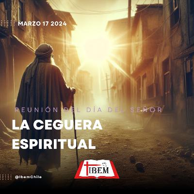 Serie del Evangelio de Juan: "La Ceguera Espiritual" (Cap. 9 Vers 13 al 41). Serie del Evangelio de Juan: "La Ceguera Espiritual" (Cap. 9 Vers 13 al 41).