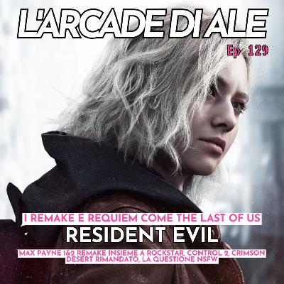 Ep 129 - Resident Evil Requiem e i remake di Code Veronica e Zero, Max Payne 1 e 2 remake con Rockstar, Control 2 e Crimson Desert rimandato