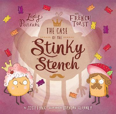 The Case of the Stinky Stench (Lady Pancake & Sir French Toast Book 2) The Case of the Stinky Stench (Lady Pancake & Sir French Toast Book 2)