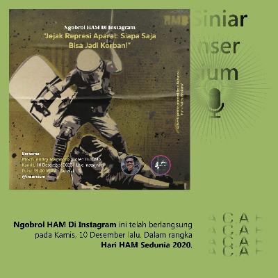 Eps. 4 [Seri Ngobrol HAM Di Instagram] Jejak Represi Aparat, Siapa Saja Bisa Jadi Korban!