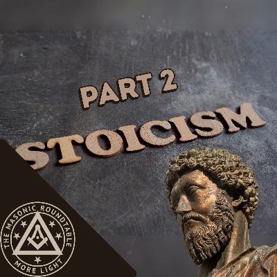 The Masonic Roundtable - 0528 - Stoicism Pt. 2 The Masonic Roundtable - 0528 - Stoicism Pt. 2