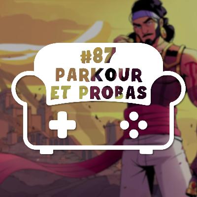 Episode 87 - Parkour et probas Episode 87 - Parkour et probas