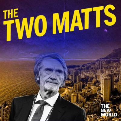 The Two Matts Q&A: Nigel Farage, Jim Ratcliffe and assorted other nasties