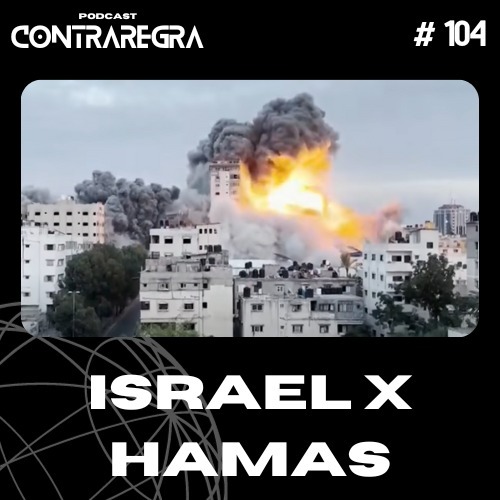 Episódio 104 - Israel x Hamas episode artwork