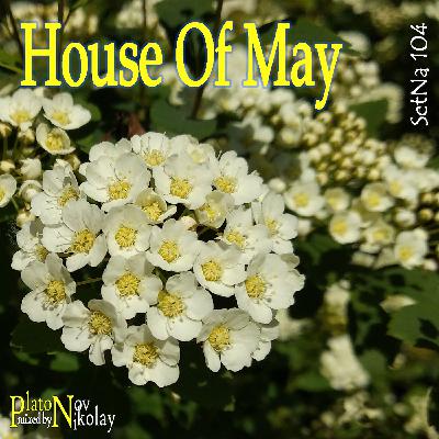 DJ Platon - SetNa 104 `House Of May`