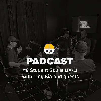 #8 Student Skulls Special: UX/UI with Ting Sia, Tim Ewers and Dan Moore