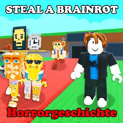 Steal A Brainrot Gruselige Roblox Horrorgeschichte: Das Eine, das entkam Steal A Brainrot Gruselige Roblox Horrorgeschichte: Das Eine, das entkam