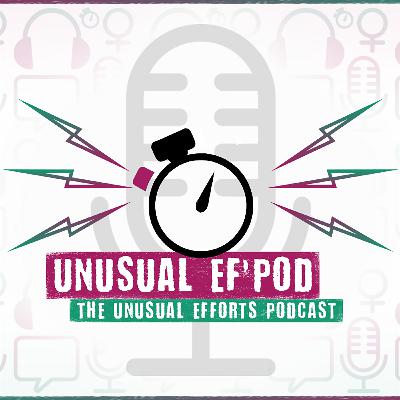 Unusual Ef'Pod Episode 8 - A change of plan