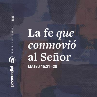 La fe que conmovió al Señor