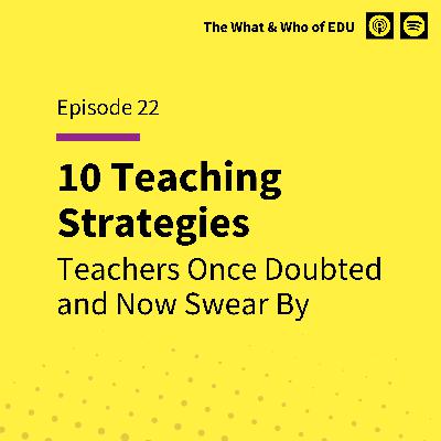 10 Teaching Strategies Teachers Once Doubted & Now Swear By 10 Teaching Strategies Teachers Once Doubted & Now Swear By