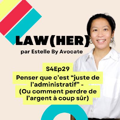 S4 Ep29 - Penser que c'est "juste" de l'administratif (ou comment perdre de l'argent à coup sûr)