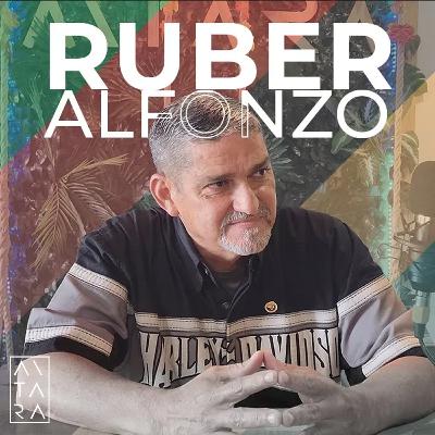 Ep. 09 | Ruber Alfonzo | Desde Antara Podcast Ep. 09 | Ruber Alfonzo | Desde Antara Podcast