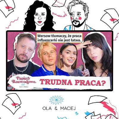 WERSOW znowu CIĘŻKO PRACUJE - Papiery Rozwodowe Podcast #175