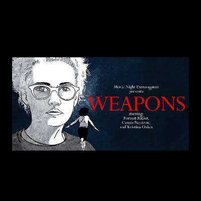 Episode 303: Weapons