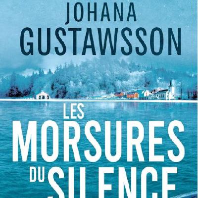 Johana GUSTAWSSON - "Les morsures du silence"