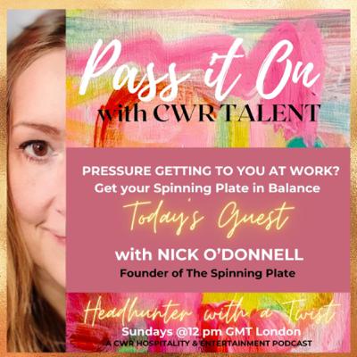 Pressure Getting to You at Work? Balance Your Spinning Plate with Nick O’Donnell