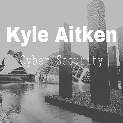 Kyle Aitken - Cyber Security Interview