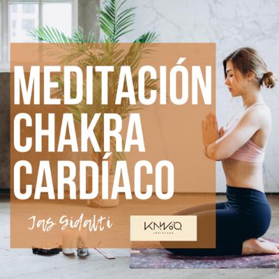 Meditación Chakra Cardíaco
