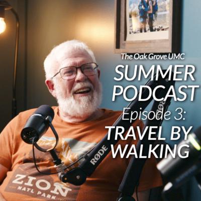 SUMMER PODCAST: TRAVEL & SPIRITUALITY // Ep 3 Dr. Curt Lindquist // TRAVEL BY WALKING 😎⛱️✈️🏔️