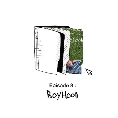 Episode 8 : Boyhood (Richard Linklater, 2014)