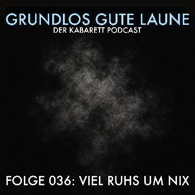 Viel Ruhs um nix