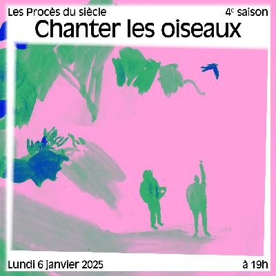 Chanter les oiseaux