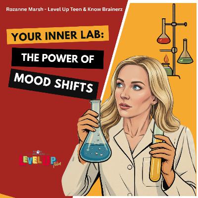 #100 Your Inner Lab: The Power of Mood Shifts #100 Your Inner Lab: The Power of Mood Shifts