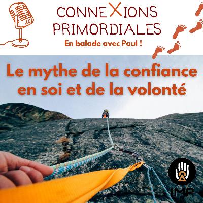 Le mythe de la confiance en soi et de la volonté