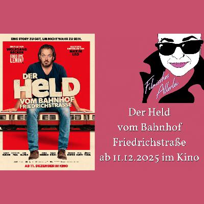 Der Held vom Bahnhof Friedrichstraße - Filmkritik Der Held vom Bahnhof Friedrichstraße - Filmkritik