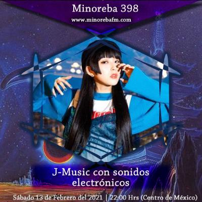Ep. 398 | Música Japoensa con sonidos electrónicos | Minoreba FM Ep. 398 | Música Japoensa con sonidos electrónicos | Minoreba FM