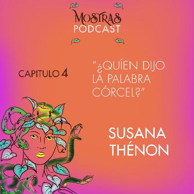 CAPÍTULO 4: "¿Quién dijo la palabra corcel? "– SUSANA THÉNON