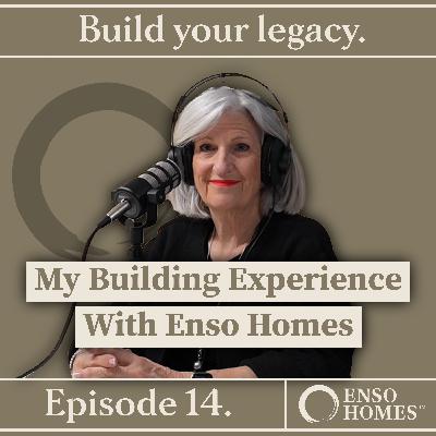 My Building Experience With Enso Homes