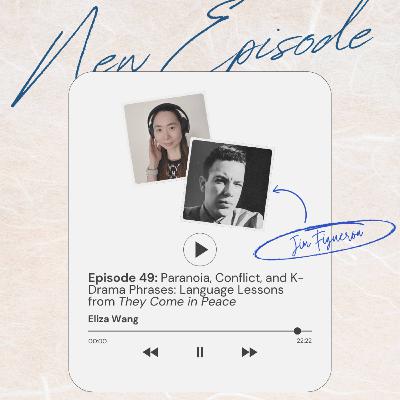 #49: Paranoia, Conflict, and K-Drama Phrases: Language Lessons from They Come in Peace
