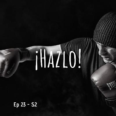023 - ¡Hazlo! 023 - ¡Hazlo!