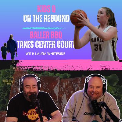 Kids Q Has Return - Meet Laura Whiteside of Ballers BBQ Kids Q Has Return - Meet Laura Whiteside of Ballers BBQ