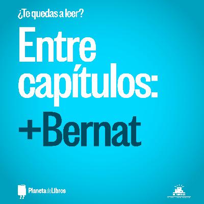 ¿Te quedas a leer?: Entre Capítulos 03 - +Bernat