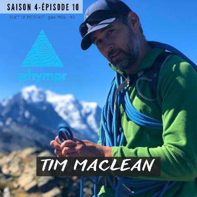 S4 - Episode 10 : Tim Maclean et Whympr