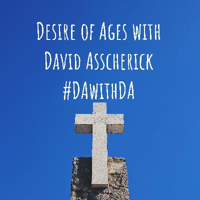 87- To My Father, And Your Father: DAwithDA