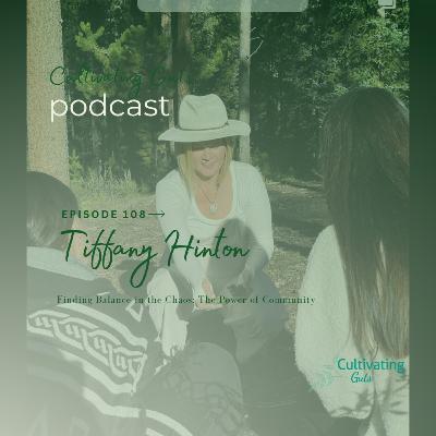🌿 Episode 108 – Finding Balance in the Chaos: The Power of Community 🌿 Episode 108 – Finding Balance in the Chaos: The Power of Community