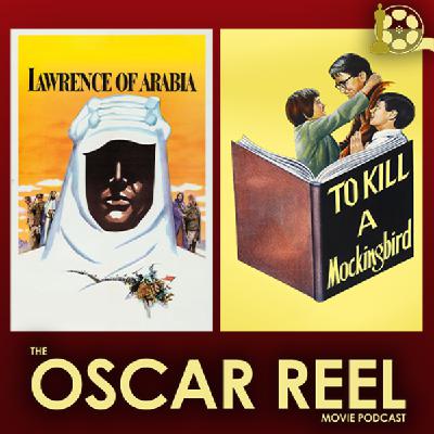 ORMP 34 (1962)- Lawrence of Arabia vs To Kill a Mockingbird | Six Degrees of Separation