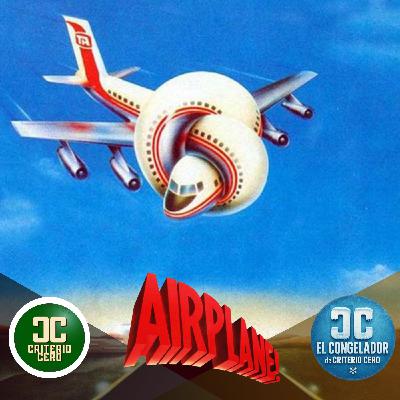 El Congelador de Criterio Cero - Aterriza como puedas (Airplane!, 1980)