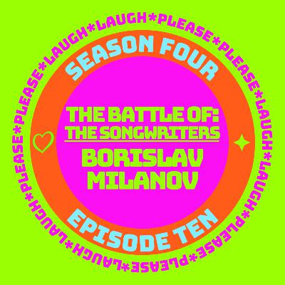 S4E10 The Battle Of The Songwriters: Borislav Milanov + Interview with Ireland's Emmy | LP