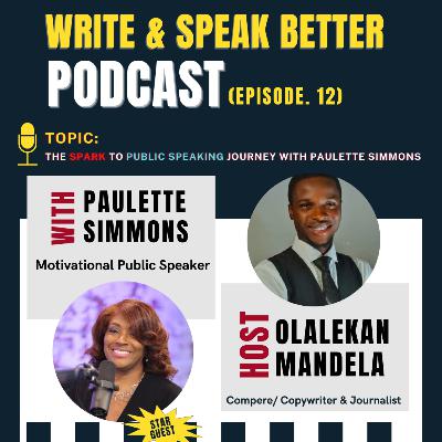THE SPARK TO PUBLIC SPEAKING JOURNEY WITH PAULETTE SIMMONS THE SPARK TO PUBLIC SPEAKING JOURNEY WITH PAULETTE SIMMONS